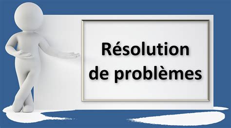 Résolution De Problèmes Et Méthode De Résolution De Problèmes En 5 étapes