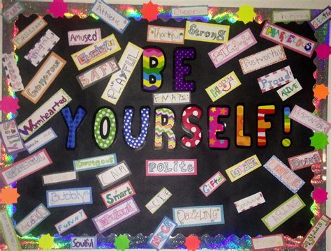 BE Yourself bulletin board. Great way to get the kids involved by