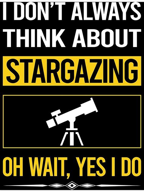 Funny Yes I Do Stargazing Stargaze Poster For Sale By Keslercmmkejon