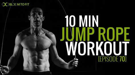 A 10 Minute Jump Rope Workout Routine You Can Do Anywhere Episode 70