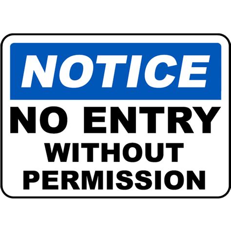 No Entry Without Permission Safety Notice Signs For Work Place Safety