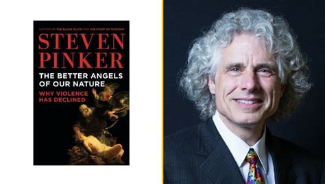 The Better Angels Of Our Nature By Steven Pinker Quotes And Excerpts