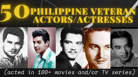 50 Philippine Veteran Actors Actresses Acted In 100 Movies And Or Tv Series Youtube
