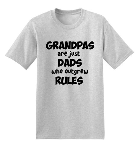 funny shirt for grandpa grandpas are just dads who outgrew rules grandpa quotes fathers day