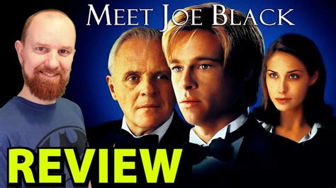 Meet Joe Black 1998 Brad Pitt Anthony Hopkins Movie Review