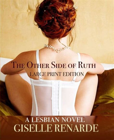 the other side of ruth large print edition a lesbian novel by giselle renarde paperback
