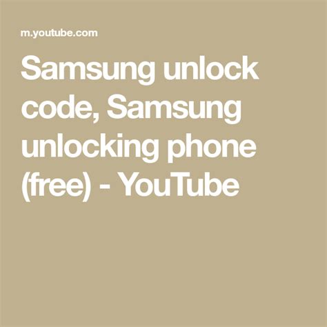 Samsung Unlock Code Samsung Unlocking Phone Free Youtube In 2020
