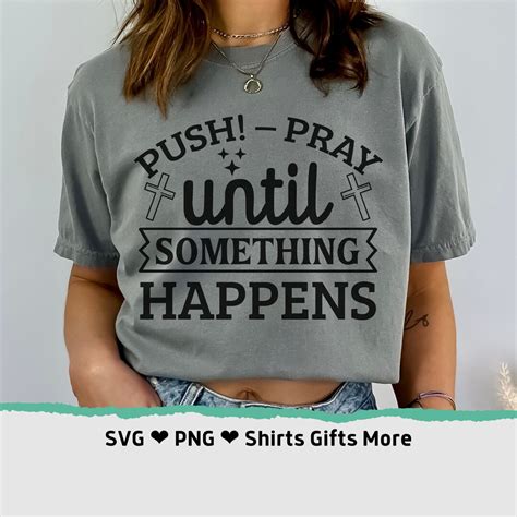 Push Pray Until Something Happens Svg And Png Prayer Clipart For Cricut