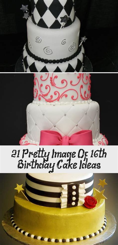 Variations include cupcakes, cake pops, pastries, and tarts. 21+ Pretty Image Of 16th Birthday Cake Ideas in 2020 | 21st birthday cakes, 16 birthday cake, Cake