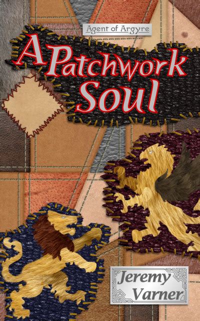 Smashwords A Patchwork Soul A Book By Jeremy Varner