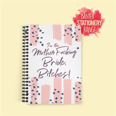 Im The Motherfucking Bride Bitches Paperback Notepad Funny Notepad