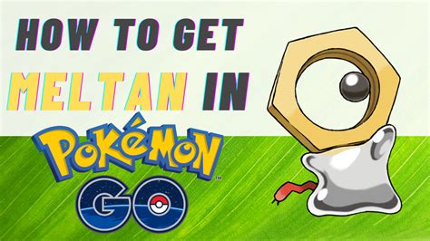 How To Get Meltan In Pokemon Go Pokemon Go Map Blog