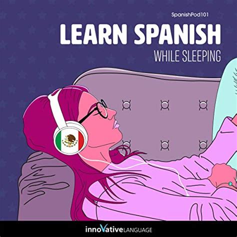 Learn Spanish While Sleeping Audible Audio Edition Innovative Language Learning