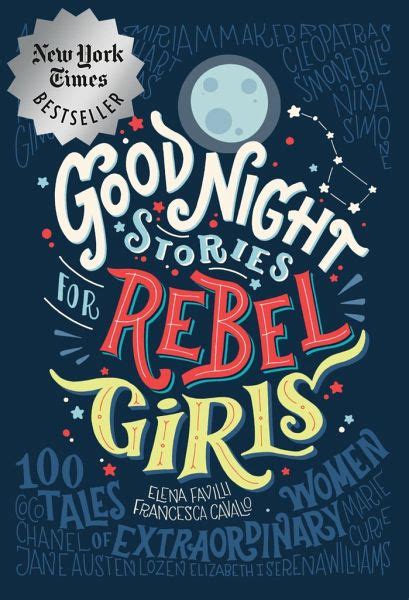good night stories for rebel girls 100 tales of extraordinary women von francesca cavallo