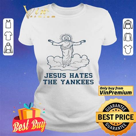 jesus hates the yankees shirt hoodie sweatshirt longsleeve tee