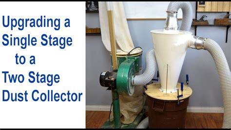 Setting Up A Cyclone Dust Collector Upgrade Single Stage Dust