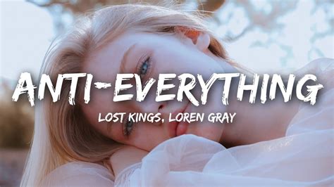 Lost Kings Loren Gray Anti Everything Lyrics Youtube