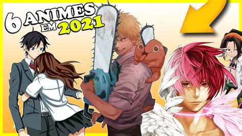 6 Animes Novos Que Irão Ser LanÇados Em 2021 Animes 2021 Youtube