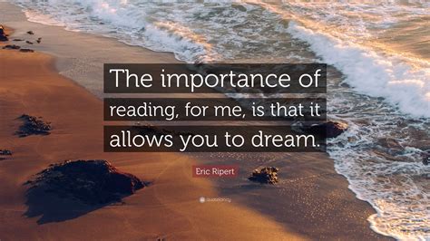 Eric Ripert Quote The Importance Of Reading For Me Is That It
