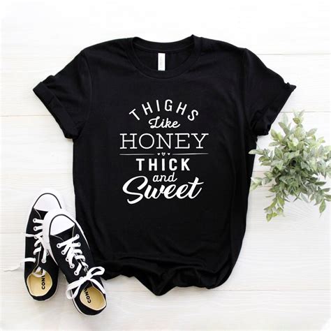 thighs like honey thick and sweet shirt thick thighs thin etsy