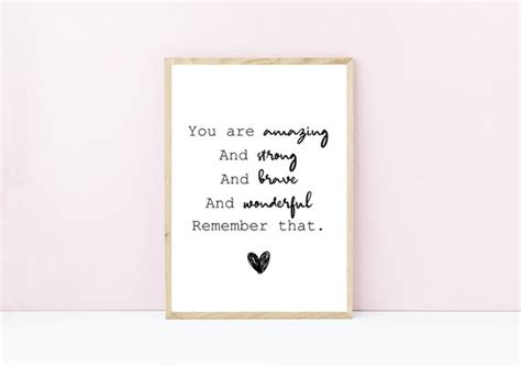 You Are Amazing Strong Brave And Wonderful Remember That Etsy
