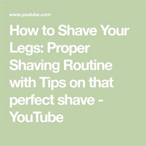 how to shave your legs proper shaving routine with tips on that perfect shave youtube