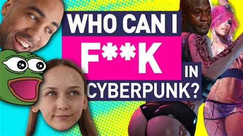 Earlygame How To Get Laid In Cyberpunk A Conversation About Sex In