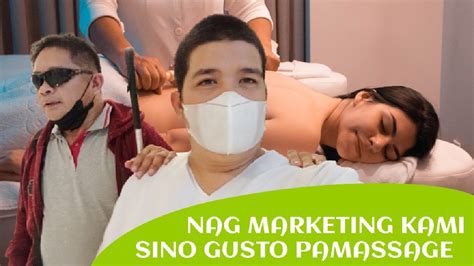 Nag Marketing Kami Sino Gusto Pa Massage Buhay Massage Therapist Youtube