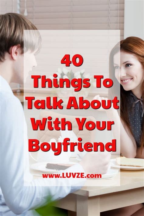 40 Things To Talk About With Your Boyfriend And Topics To Stay Away From