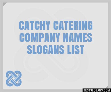 100 Catchy Catering Company Names Slogans 2024 Generator Phrases