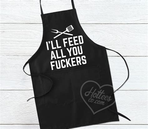 Funny Apron For Men Ill Feed All You Fuckers Mens Etsy