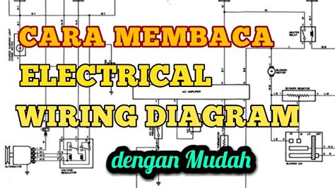 Di dalam unit indoor dan unit outdoor terdapat komponen kelistrikan dan. Cara Membaca Electrical Wiring Diagram (EWD) | Sistem Kelistrikan Otomotif - YouTube