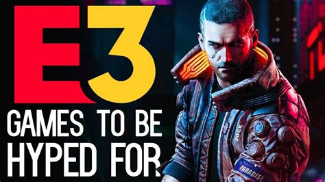 13 Games To Get Hyped For At E3 2019 Youtube