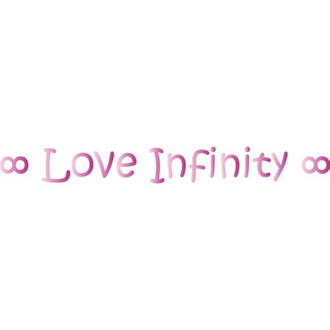 ∞ Love Infinity ∞