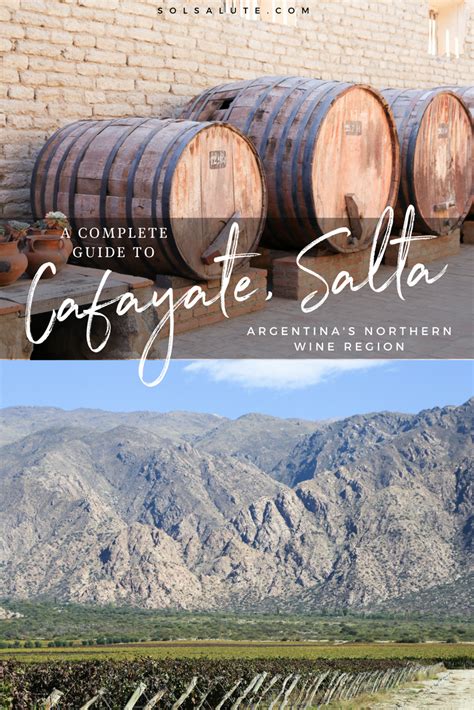 A Complete Guide To Cafayate Argentina Argentinas Other Wine Capital In Salta The Best
