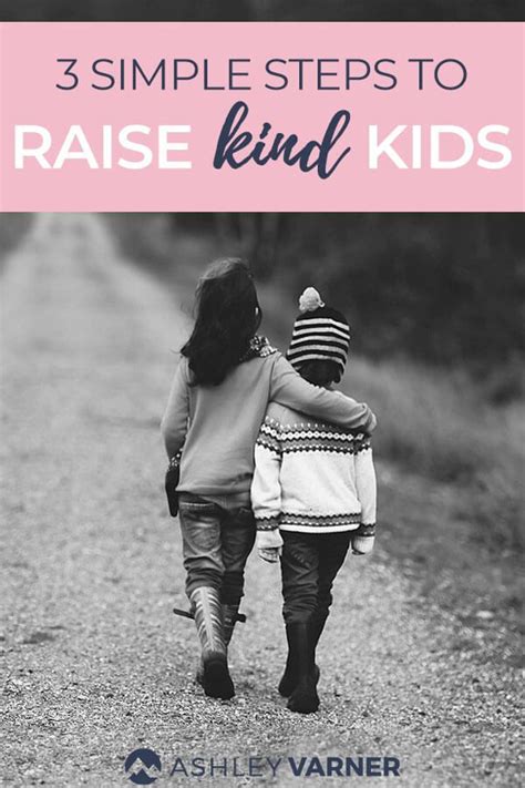 Raise Kind Children With These 3 Steps Kind Kids Successful Children