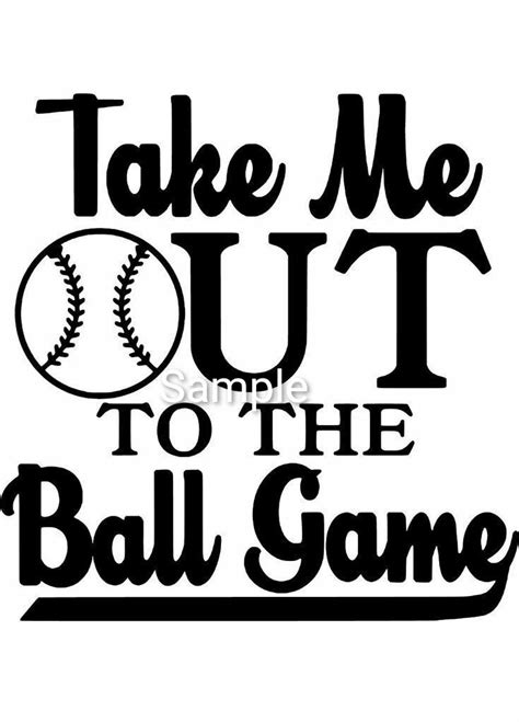 Take Me Out To The Ball Game Svg  Dxf And Png Files Etsy