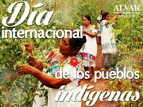 Agosto 9 Dia Internacional De Los Pueblos Indigenas Pueblo Indígena