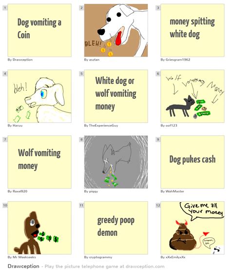 It could be a clear warning sign. Dog vomiting a Coin - Drawception