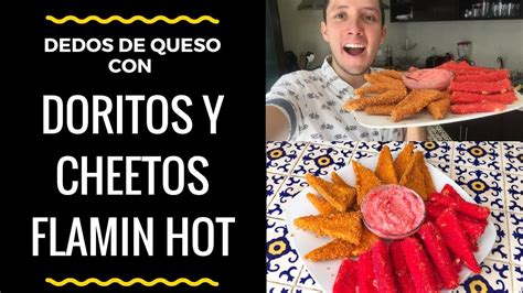 Dedos De Queso Doritos Vs Cheetos Flamin Hot Palitos De Queso En Casa Youtube