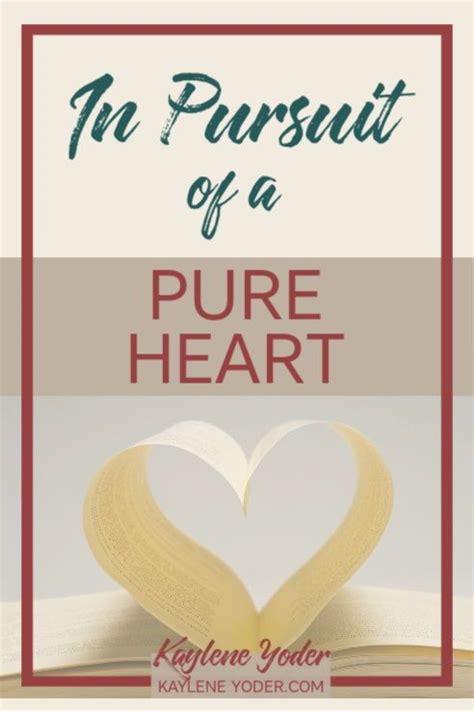 Do You Pursue A Pure Heart Or Long To Honor God With Your Life