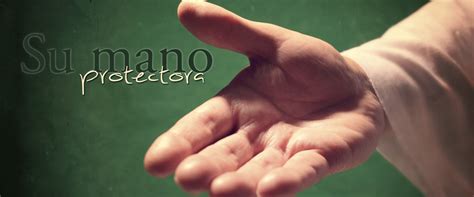 Su mano protectora