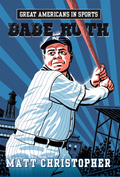 Babe Ruth Legends In Sports Matt Christopher