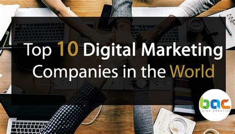 Top 10 Leading Digital Marketing Companies In The World Posts By Bac