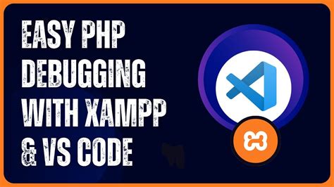 Visual Studio Code PHP Debug Using XAMPP YouTube