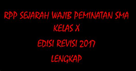 Check spelling or type a new query. RPP Sejarah Indonesia SMA Kelas X Kurikulum 2013 Revisi ...