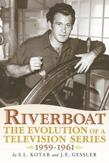 Riverboat The Evolution Of A Television Series 1959 1961 River Boat