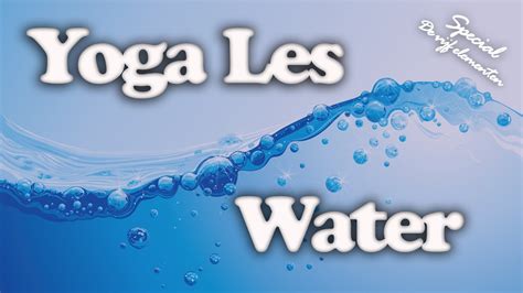 Yoga Les Water Element Youtube