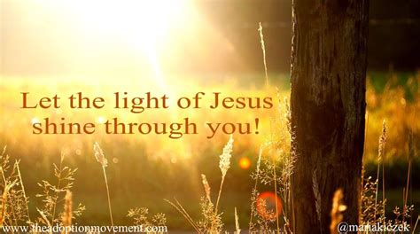 Let The Light Of Jesus Shine Through You