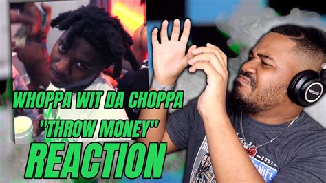 Whoppa Wit Da Choppa Throw Money Official Music Video Reaction Youtube